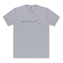 Load image into Gallery viewer, THINGS DON'T ALWAYS GO THE WAY YOU PLAN TEE

